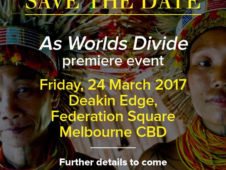 As Worlds Divide film premiere event, SAVE THE DATE!